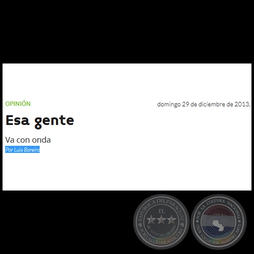 ESA GENTE - Por LUIS BAREIRO - Domingo, 29 de Diciembre de 2013